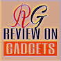 REVIEW ON GADGETS