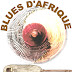 Festival Blues D'Afrique /Assoc. Le Berger Des Arts