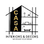 CASA INTERIORS AND DECORS