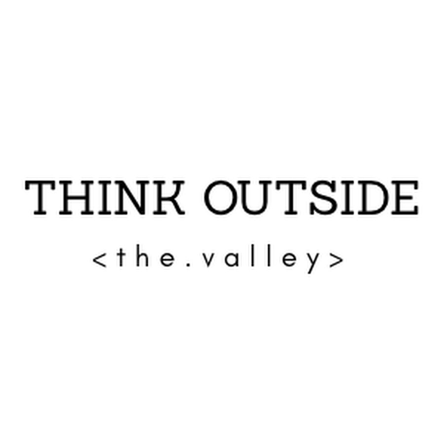 Think Outside The Valley