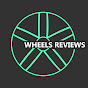Wheels Reviews