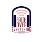 Faith Over Everything Podcast