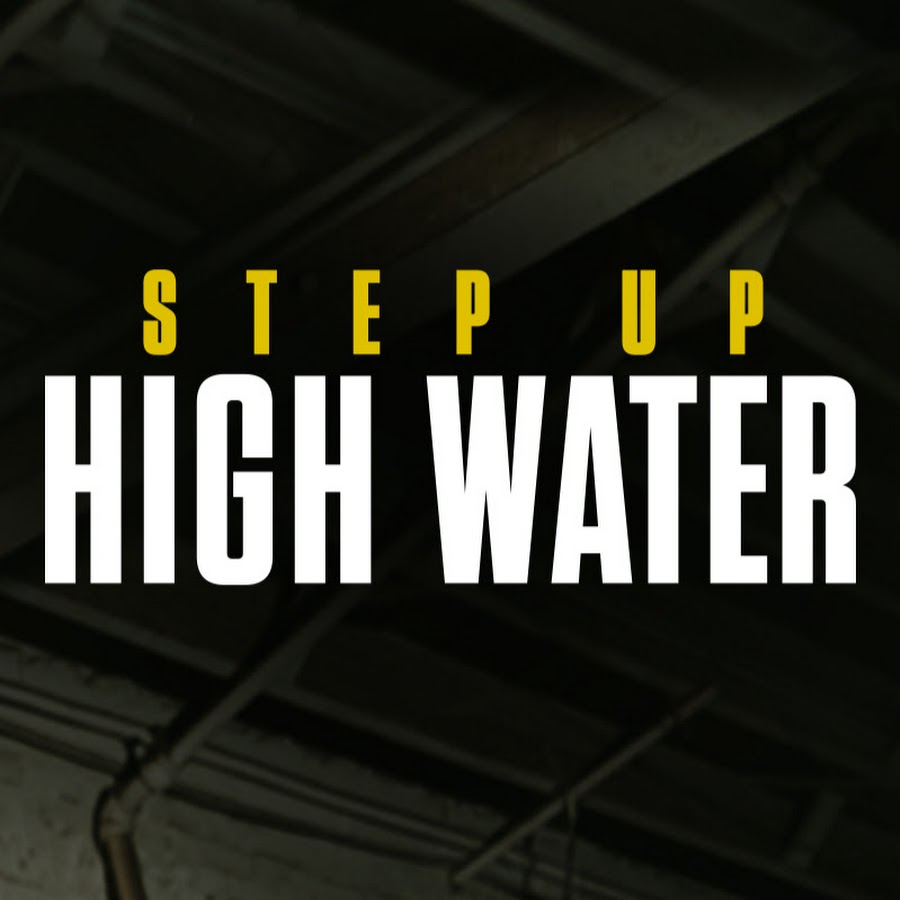 Step Up: High Water