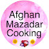 Afghan Mazadar Cooking