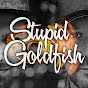 Stupid Goldfish