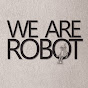 WE ARE ROBOT