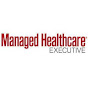 Managed Healthcare Executive