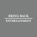 Bring Back Entertainment