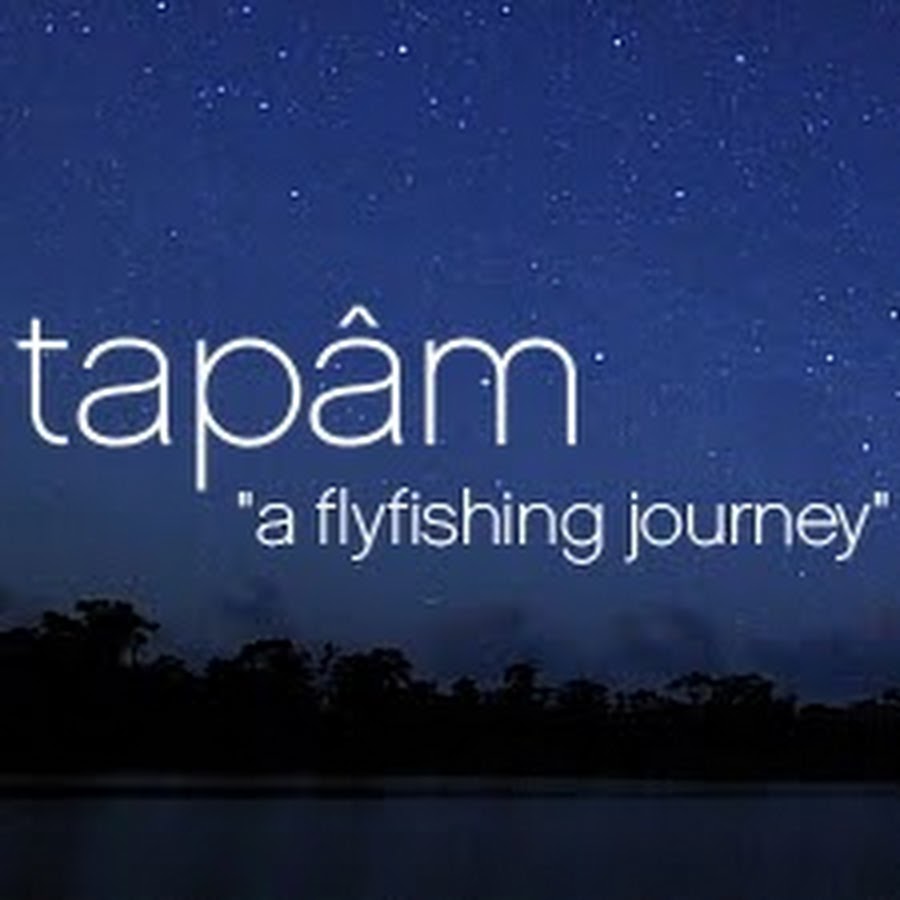 Tapâm - a flyfishing journey - 2010 Drake Flyfishing Video Awards