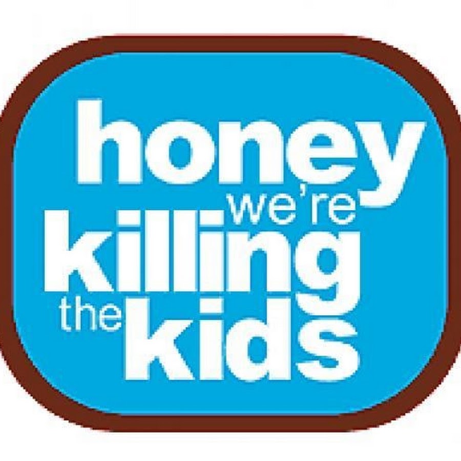 We Watch HONEY WE'RE KILLING THE KIDS 