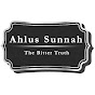 Ahlus Sunnah The Bitter Truth