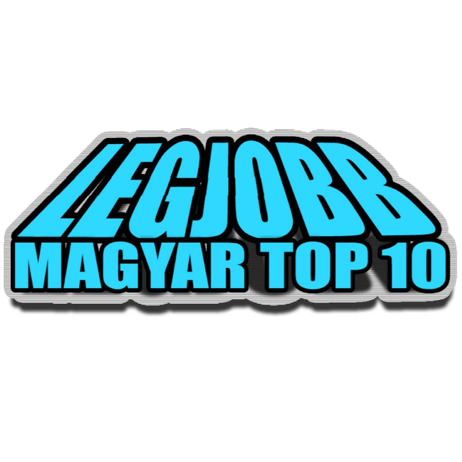 LEGJOBB [MAGYAR TOP 10]