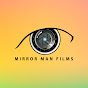 Mirror Man Films