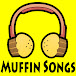 Muffin Songs