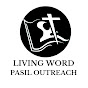 LIVING WORD CHRISTIAN CHURCHES PASIL OUTREACH