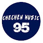 CHECHEN MUSIC 95