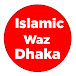 Islamic Waz Dhaka