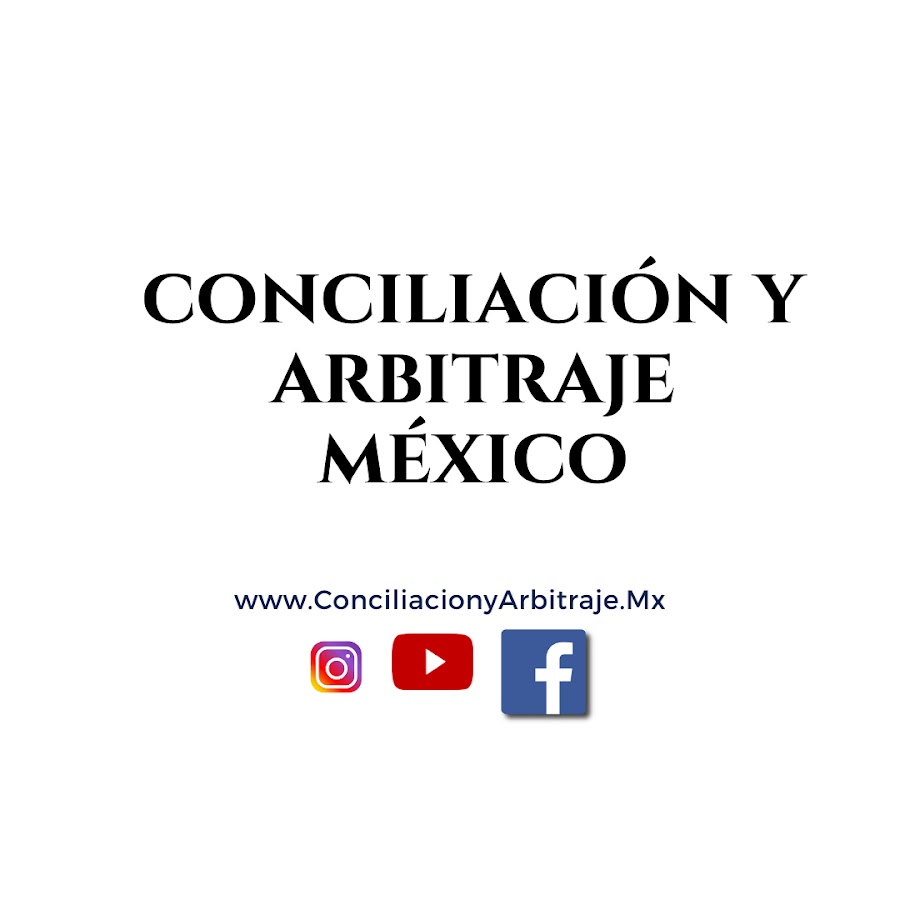 Conciliacion y Arbitraje Mexico @conciliacionyarbitrajemexico