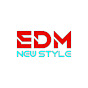 EDM New Style