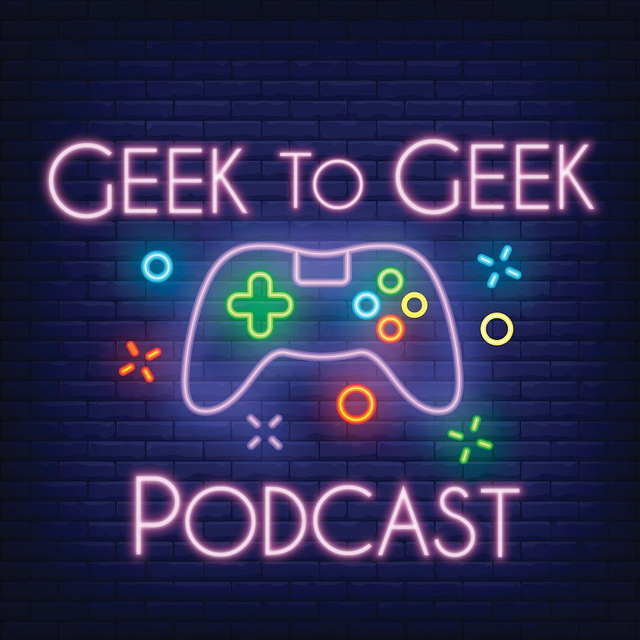 Geek to Geek Podcast