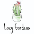 Lazy Gardens