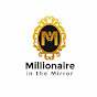 Millionaire In The Mirror