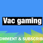 Vac Gaming