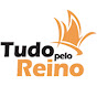 Tudo Pelo Reino