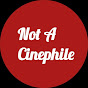 Not A Cinephile