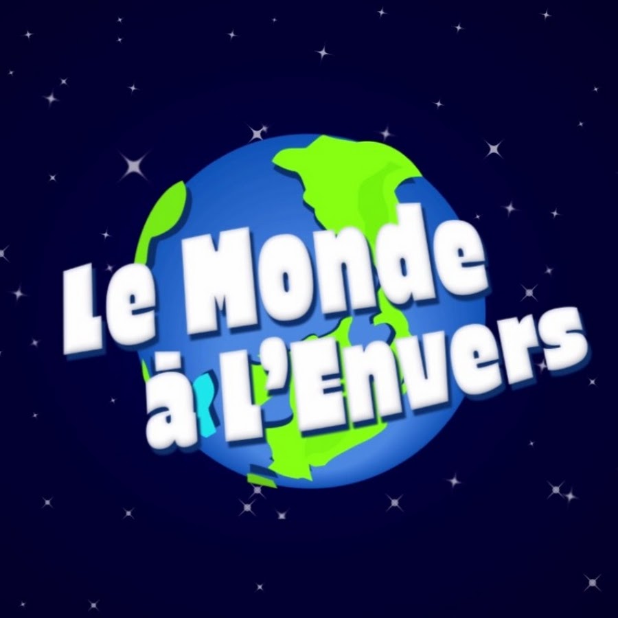 Le Monde à L'Envers - YouTube