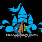 Fish Aquarium Home