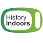 History Indoors