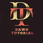 DAWN TUTORIALS