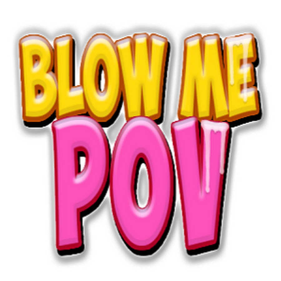 Blow Me Pov - YouTube