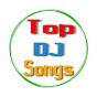 Top Dj Songs