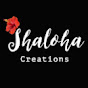 Shaloha Creations