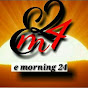 E Morning 24