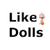 Like Dolls