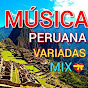 Música Peruana Mix Variadas