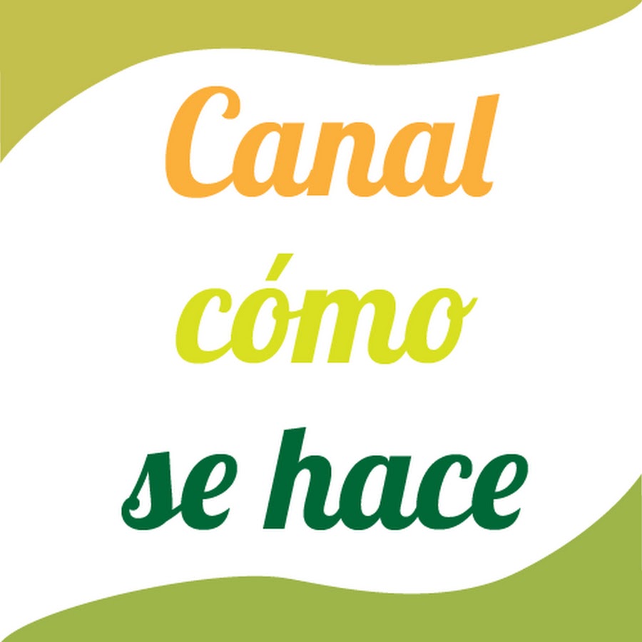 Canal cómo se hace @canalcomosehace