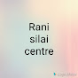 Rani silai centerBihar