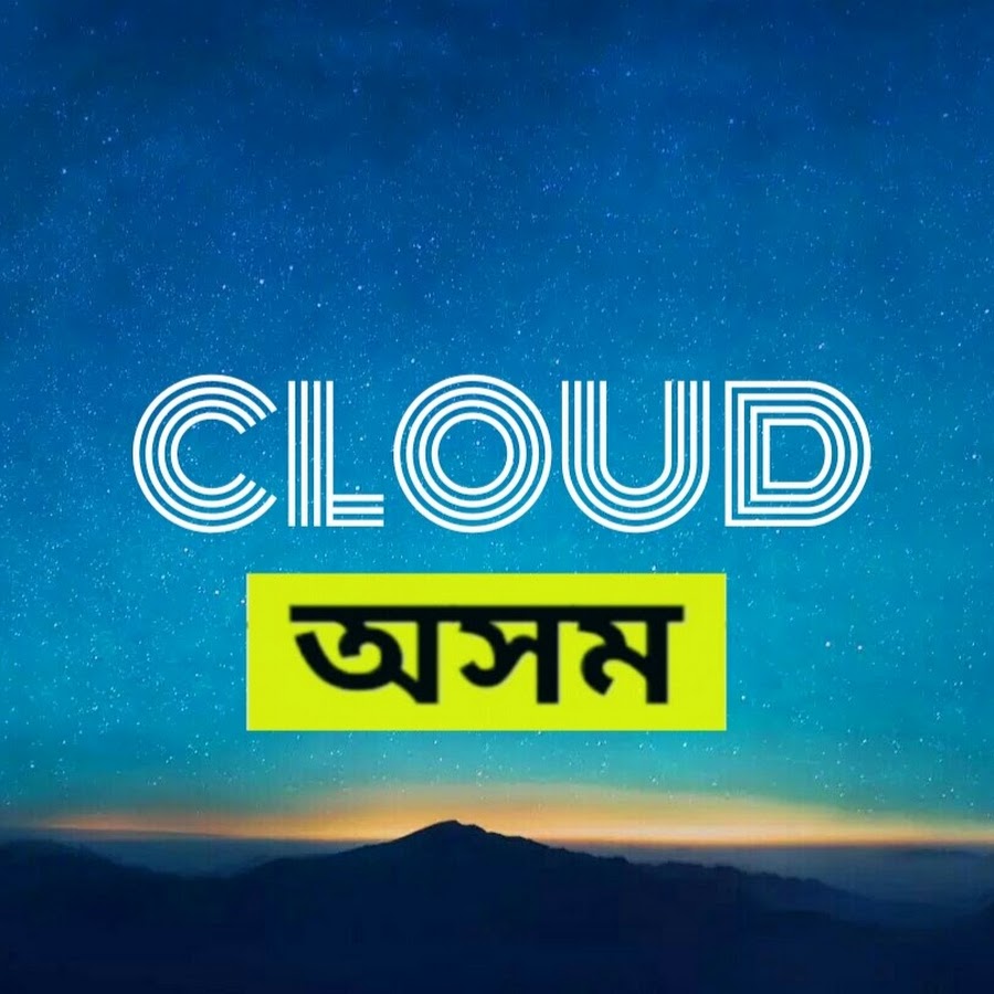 Cloud Assam - YouTube Cloud Assam