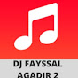 DJ Fayssal Agadir 2