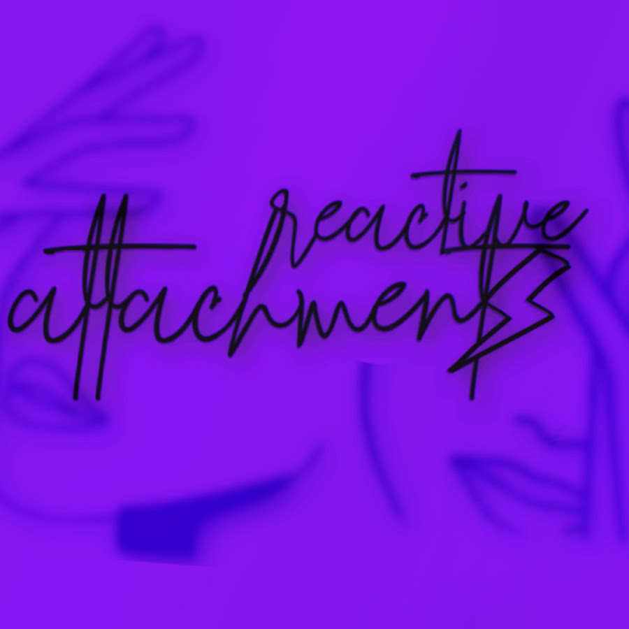 Reactive Attachments