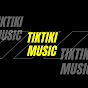 Tiktiki Music