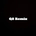 Q8 Remix