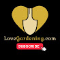 Love Gardening