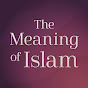 The Meaning Of Islam