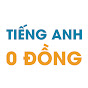 Tiếng Anh 0 Đồng