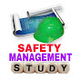 SAFETY MGMT STUDY